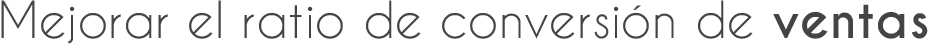 Mejorar ratio de conversión